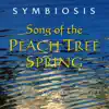 Symbiosis - Song of the Peach Tree Spring
